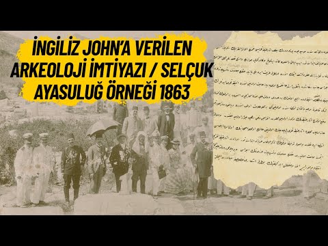 İngiliz John’a Verilen Arkeoloji İmtiyazı / Selçuk Ayasuluğ Örneği 1864
